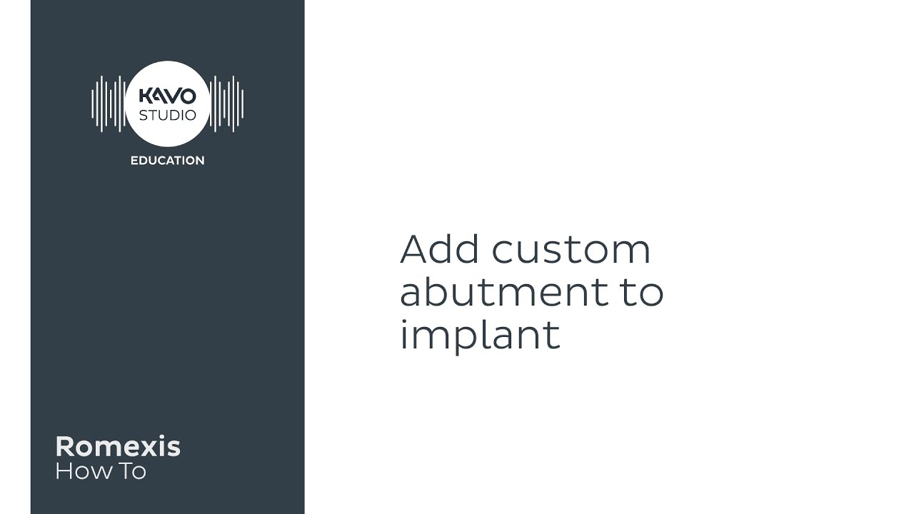 Romexis How To: Add custom abutment to implant